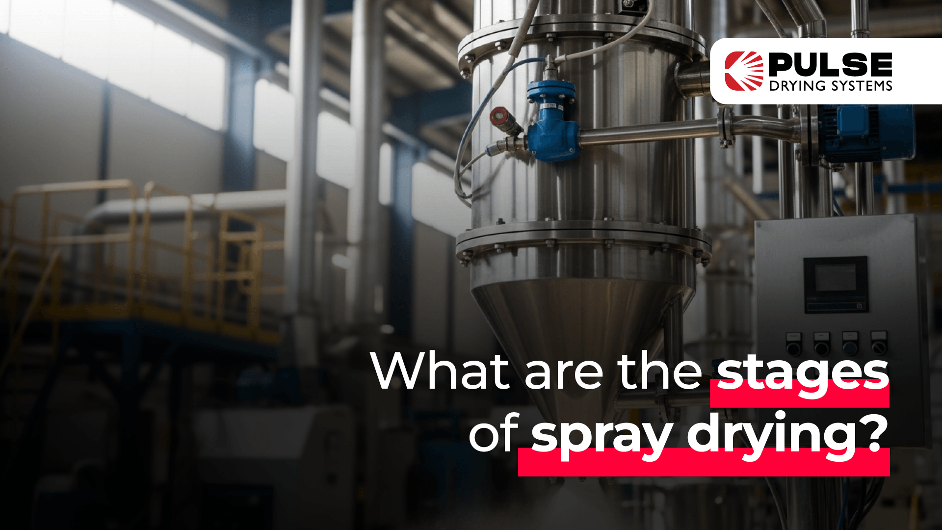What are the stages of spray drying (1)